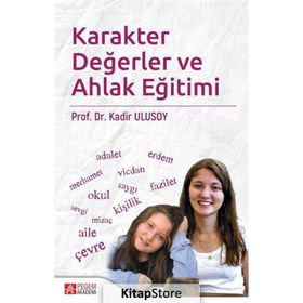 Ahlak ve Karakter Eğitimi El Kitabı - Kolektif