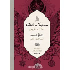 Ahlak ve Toplum - İsmail Hakkı