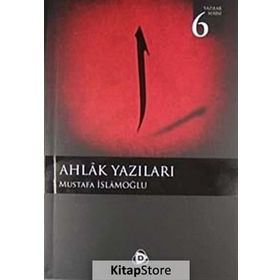 AHLAK YAZILARI - MUSTAFA İSLAMOĞLU