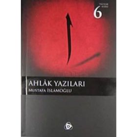 AHLAK YAZILARI - MUSTAFA İSLAMOĞLU