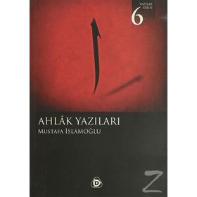 AHLAK YAZILARI - MUSTAFA İSLAMOĞLU