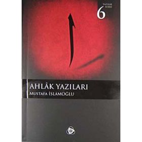 AHLAK YAZILARI - MUSTAFA İSLAMOĞLU