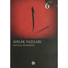 AHLAK YAZILARI - MUSTAFA İSLAMOĞLU