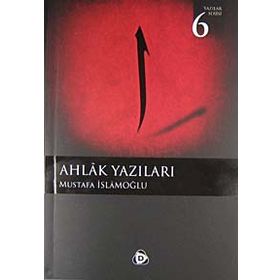AHLAK YAZILARI - MUSTAFA İSLAMOĞLU