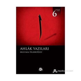 AHLAK YAZILARI - MUSTAFA İSLAMOĞLU
