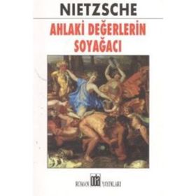 AHLAKI DEĞERLERİN SOYAĞACI - FRIEDRICH WILHELM NIETZSCHE
