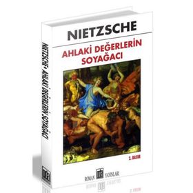 AHLAKI DEĞERLERİN SOYAĞACI - FRIEDRICH WILHELM NIETZSCHE
