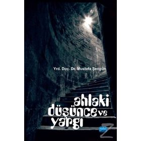Ahlaki Düşünce ve Yargı - Mustafa Şengün