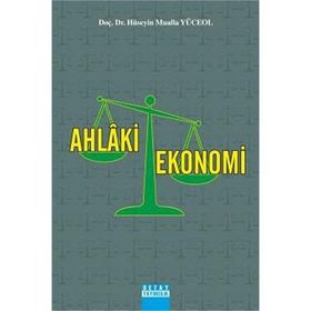 AHLAKI EKONOMI - HÜSEYIN MUALLA YÜCEOL