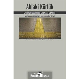 Ahlaki Körlük - Zygmunt Bauman