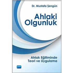 Ahlaki Olgunluk - Mustafa Şengün
