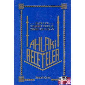 AHLAKI REÇETELER - İSMAİL ÇETİN