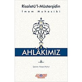 Ahlakımız - Ebu Abdullah Haris El-Muhasibi