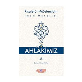 Ahlakımız - Ebu Abdullah Haris El-Muhasibi