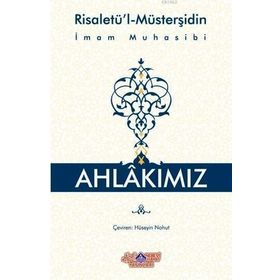 Ahlakımız - Ebu Abdullah Haris El-Muhasibi