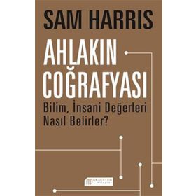 Ahlakın Coğrafyası - Sam Harris