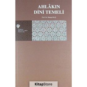 Ahlakın Dini Temeli - Recep Kılıç