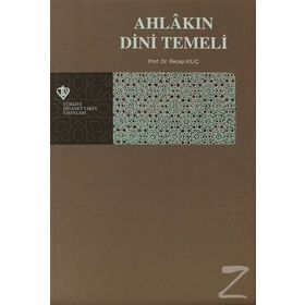 Ahlakın Dini Temeli - Recep Kılıç