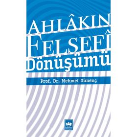 Ahlakın Kaynağına Dair Felsefi Teoriler ve Tıp Ahlakı - Hümeyra Özturan