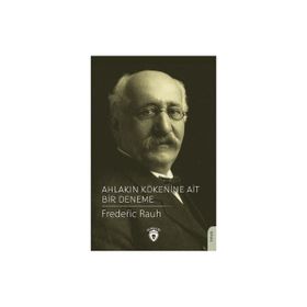Ahlakın Kökenine Ait Bir Deneme - Fredeŕic Rauh