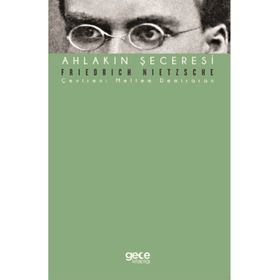 Ahlakın Şeceresi - Friedrich Wilhelm Nietzsche