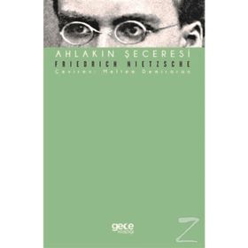 Ahlakın Şeceresi - Friedrich Wilhelm Nietzsche