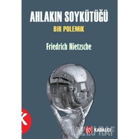 AHLAKIN SOYKÜTÜĞÜ - FRIEDRICH WILHELM NIETZSCHE