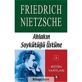 Ahlakın Soykütüğü Üstüne - Friedrich Wilhelm Nietzsche