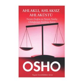 Ahlaklı, Ahlaksız, Ahlaküstü - Bhagwan Shree Rajneesh