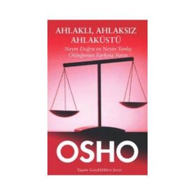 Ahlaklı, Ahlaksız, Ahlaküstü - Bhagwan Shree Rajneesh
