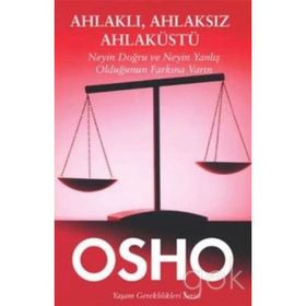 Ahlaklı, Ahlaksız, Ahlaküstü - Bhagwan Shree Rajneesh