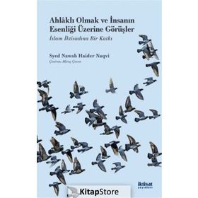 Ahlaklı Olmak ve İnsanın Esenliği Üzerine Görüşler - Syed Nawab Haider Naqvi