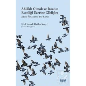 Ahlaklı Olmak ve İnsanın Esenliği Üzerine Görüşler - Syed Nawab Haider Naqvi