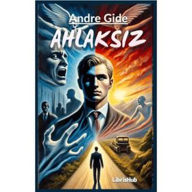 Ahlaksız - Andre Gide