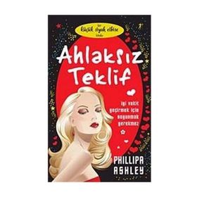 AHLAKSIZ TEKLIF - PHILLIPA ASHLEY