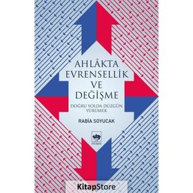Ahlakta Evrensellik Ve Değişme - Rabia Soyucak