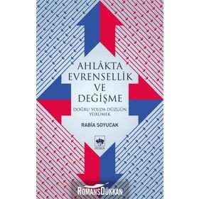 Ahlakta Evrensellik Ve Değişme - Rabia Soyucak
