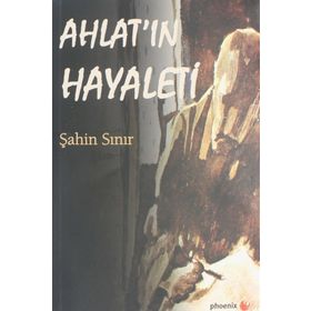 Ahlat'ın Hayaleti - Şahin Sınır