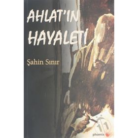 Ahlat'ın Hayaleti - Şahin Sınır