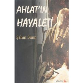 Ahlat'ın Hayaleti - Şahin Sınır