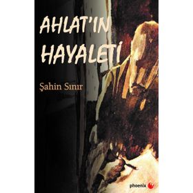Ahlat'ın Hayaleti - Şahin Sınır