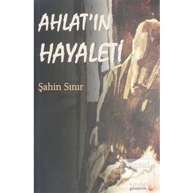 Ahlat'ın Hayaleti - Şahin Sınır