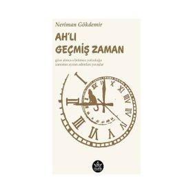 Ahlı Geçmiş Zaman - Neriman Gökdemir