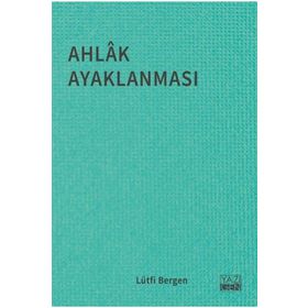 AHLÂK AYAKLANMASI - LÜTFİ BERGEN