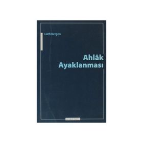 AHLÂK AYAKLANMASI - LÜTFİ BERGEN
