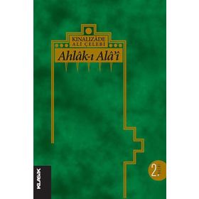 AHLÂK-I ALÂI - KINALIZADE ALI EFENDI