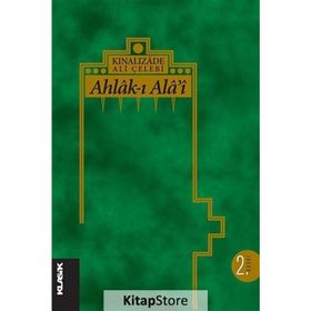 AHLÂK-I ALÂI - KINALIZADE ALI EFENDI