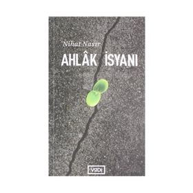 AHLÂK İSYANI - NIHAT NASIR