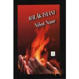 AHLÂK İSYANI - NIHAT NASIR