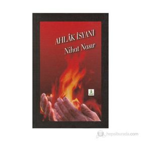AHLÂK İSYANI - NIHAT NASIR